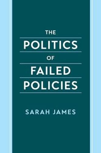 The Politics of Failed Policies