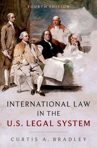 International Law in the Us Legal System, 4e