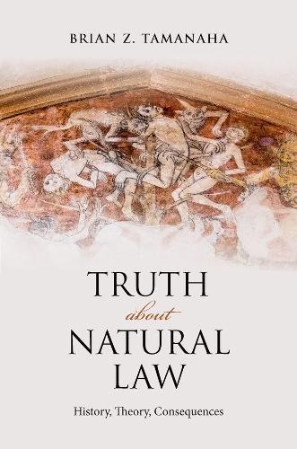 Truth About Natural Law: History, Theory, Consequences