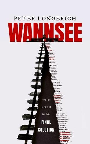 Wannsee: The Road to the Final Solution