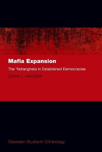 Mafia Expansion: The 'Ndrangheta in Established Democracies