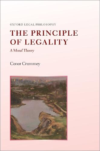 The Principle of Legality: A Moral Theory