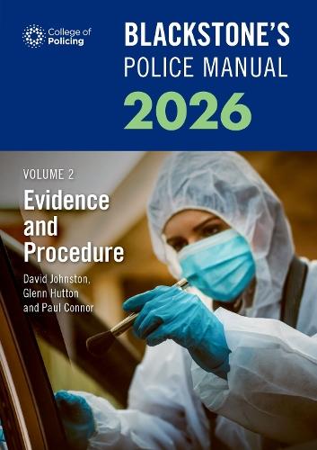 Blackstone's Police Manuals 2026 Volume 2: Evidence and Procedure