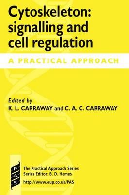Cytoskeleton: Signalling and Cell Regulation: A Practical Approach