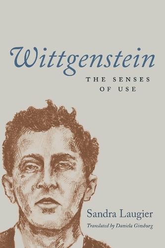 Wittgenstein: The Senses of Use