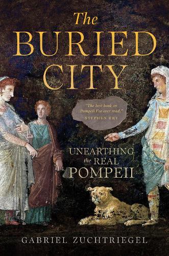 The Buried City: Unearthing the Real Pompeii