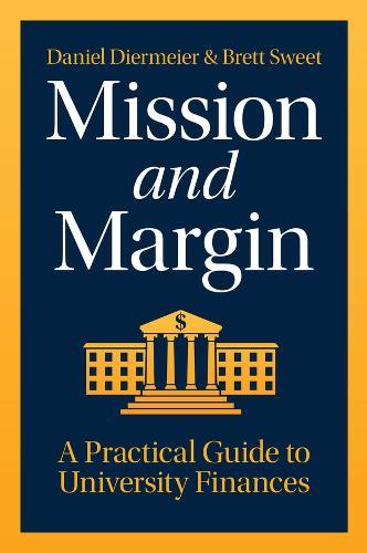 Mission and Margin: A Practical Guide to University Finances