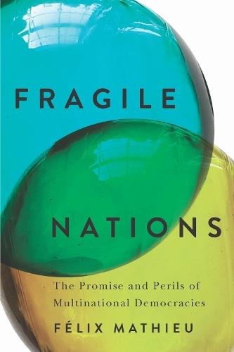 Fragile Nations: The Promise and Perils of Multinational Democracies