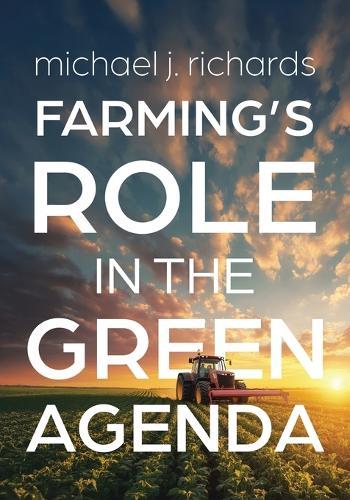 Farming's Role in the Green Agenda