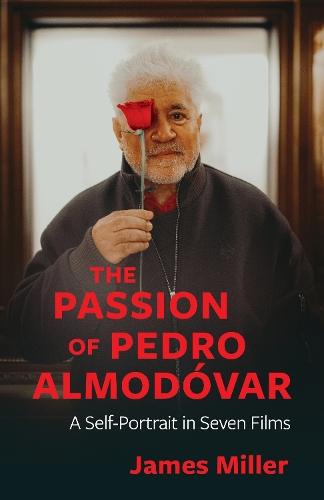 The Passion of Pedro Almodóvar: A Self-Portrait in Seven Films