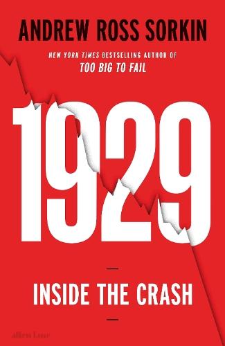1929: The Inside Story of The Greatest Crash in Wall Street History