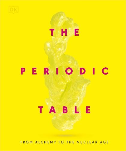 The Periodic Table: From Alchemy to the Nuclear Age
