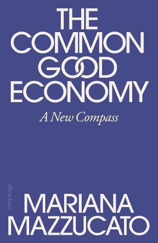 The Common Good Economy: A New Compass