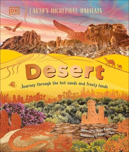 Desert: Journey Through the Hot Sands and Frosty Lands