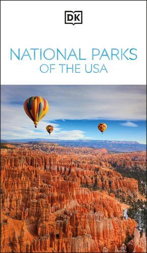 DK National Parks of the USA: Must-See Sights. Culture & History. Detailed Maps & Tours. Covers Grand Canyon, Zion, & more