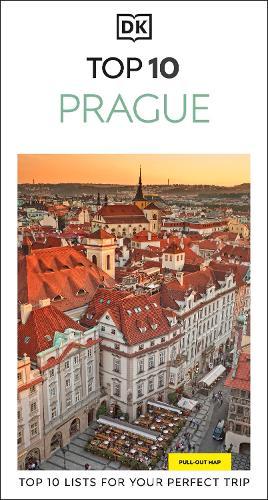 DK Top 10 Prague: Top 10 lists for your perfect trip, plus an all-weather folded map