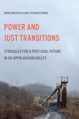 Power and Just Transitions: Struggles for a Post-Coal Future in an Appalachian Valley