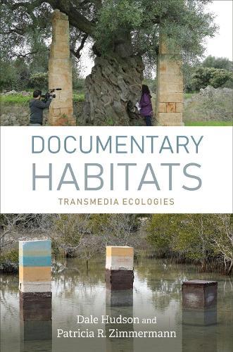 Documentary Habitats: Transmedia Ecologies