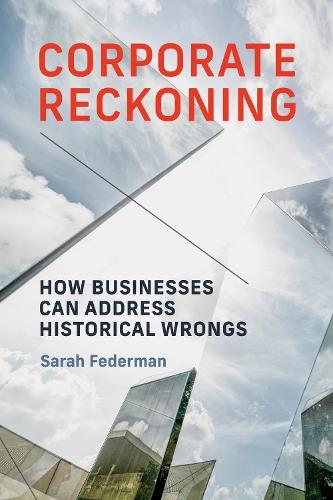 Corporate Reckoning: How Businesses Can Address Historical Wrongs