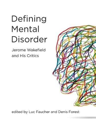 Defining Mental Disorder: Jerome Wakefield and His Critics