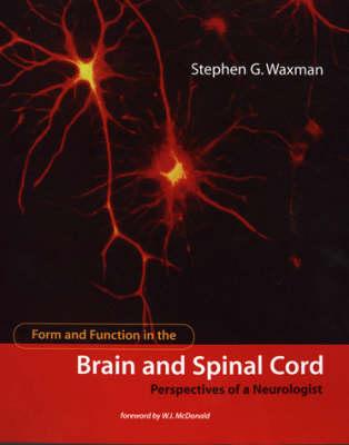 Form and Function in the Brain and Spinal Cord: Perspectives of a Neurologist