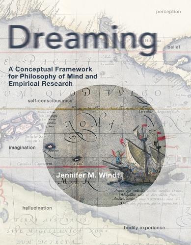 Dreaming: A Conceptual Framework for Philosophy of Mind and Empirical Research