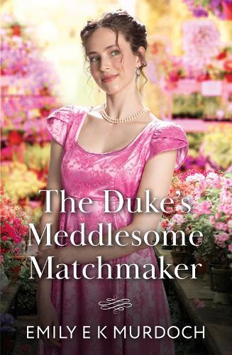 The Duke's Meddlesome Matchmaker