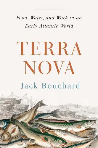 Terra Nova: Food, Water, and Work in an Early Atlantic World