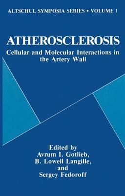 Atherosclerosis: Cellular and Molecular Interactions in the Artery Wall - Symposium Proceedings