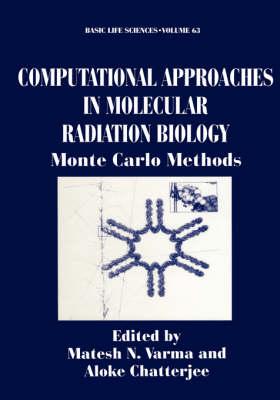 Computational Approaches in Molecular Radiation Biology: Monte Carlo Methods