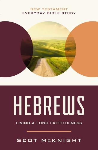 Hebrews: Living a Long Faithfulness