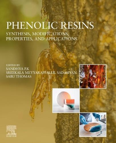 Phenolic Resins: Synthesis, Modifications, Properties, and Applications