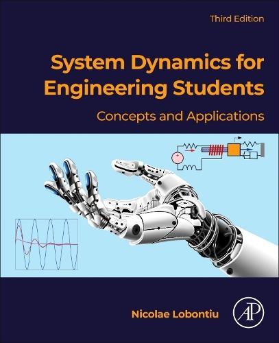 System Dynamics for Engineering Students: Concepts and Applications