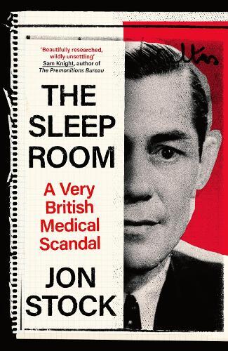 The Sleep Room: A Very British Medical Scandal
