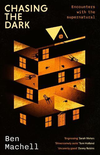 Chasing the Dark: Encounters with the supernatural