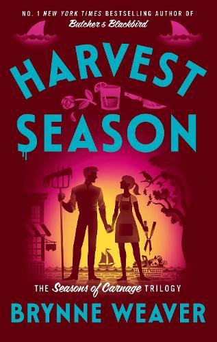 Harvest Season: the brand new dark romantic comedy from the author of TikTok sensation Butcher & Blackbird