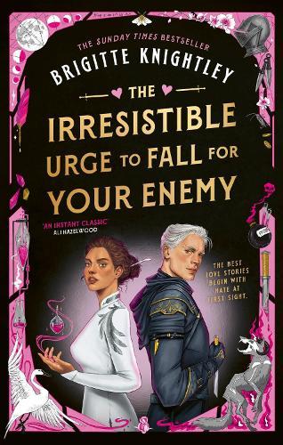 The Irresistible Urge to Fall For Your Enemy: the Instant Sunday Times Bestseller and Enemies-to-Lovers Phenomenon!