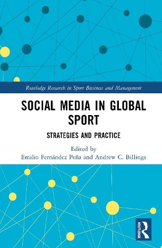 Social Media in Global Sport: Strategies and Practice