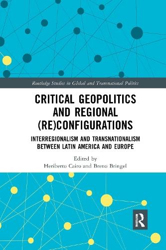 Critical Geopolitics and Regional (Re)Configurations: Interregionalism and Transnationalism Between Latin America and Europe