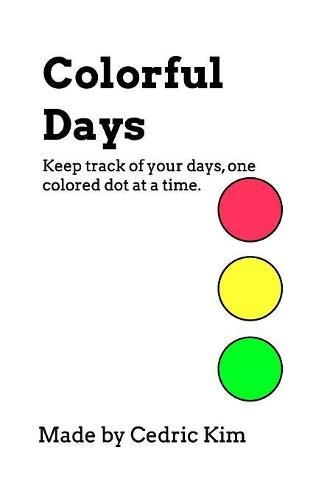 Colorful Days: Keep track of your days, one colored dot at a time.