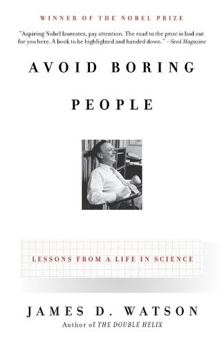 Avoid Boring People: Lessons from a Life in Science
