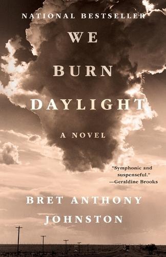 We Burn Daylight: A Novel