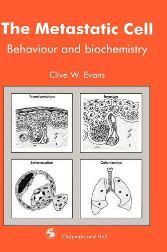 Metastatic Cell: Behaviour and biochemistry