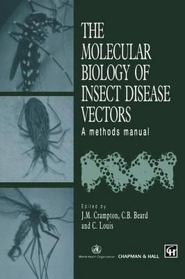 The Molecular Biology of Insect Disease Vectors: A Methods Manual
