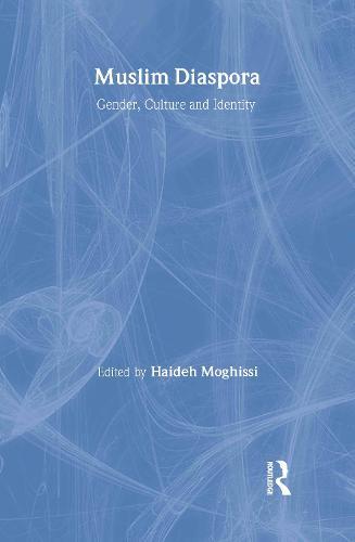 Muslim Diaspora: Gender, Culture and Identity