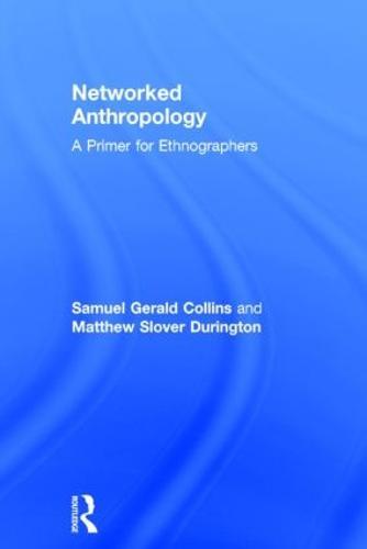 Networked Anthropology: A Primer for Ethnographers