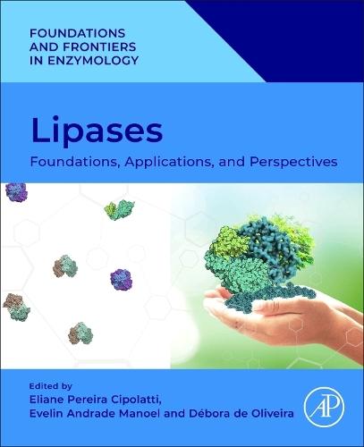 Lipases: Foundations, Applications, and Perspectives