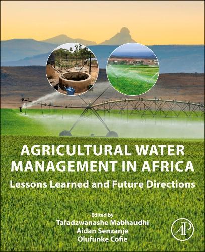 Agricultural Water Management in Africa: Lessons Learned and Future Directions