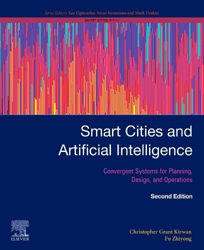 Smart Cities and Artificial Intelligence: Convergent Systems for Planning, Design, and Operations