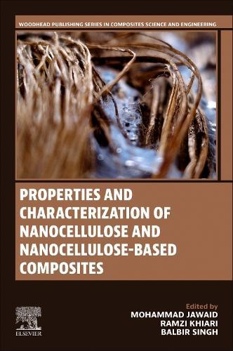 Properties and Characterization of Nanocellulose and Nanocellulose-Based Composites